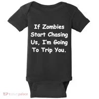 If Zombies Chase Us I'm Tripping You Baby Bodysuit thumb 0