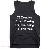 If Zombies Chase Us I'm Tripping You Tank Top thumb 0