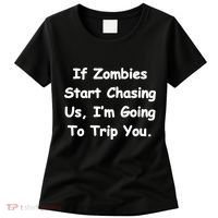 If Zombies Chase Us I'm Tripping You Women's T-Shirt thumb 0