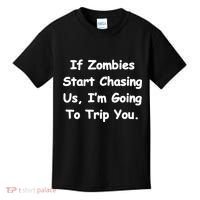 If Zombies Chase Us I'm Tripping You Kids T-Shirt thumb 0