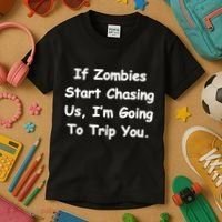 If Zombies Chase Us I'm Tripping You Kids T-Shirt thumb 3