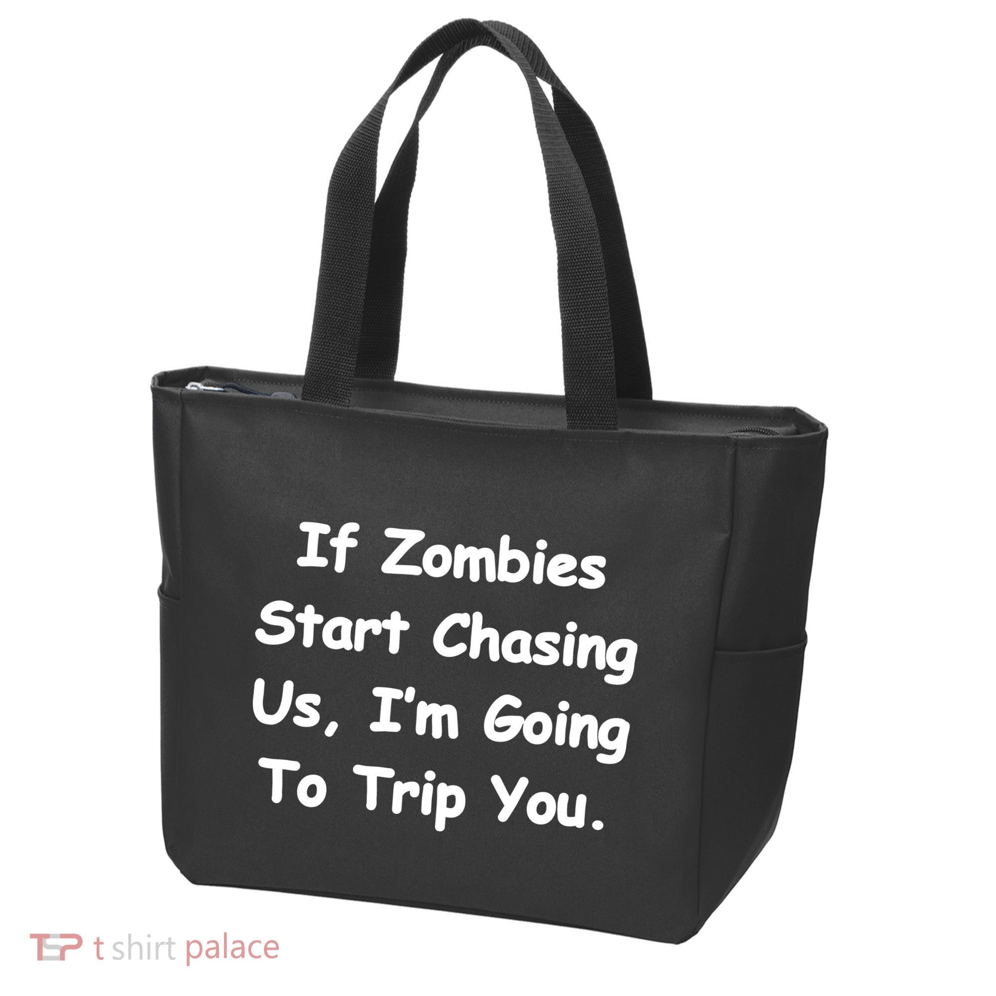 If Zombies Chase Us I'm Tripping You Tote Bag
