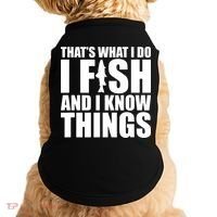 I Fish and I Know Things Fishing Fisherman Father’s Day Gift Doggie Tank thumb 0