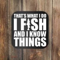 I Fish and I Know Things Fishing Fisherman Father’s Day Gift Coaster thumb 0