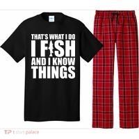 I Fish and I Know Things Fishing Fisherman Father’s Day Gift Pajama Set thumb 0