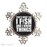 I Fish and I Know Things Fishing Fisherman Father’s Day Gift Ornament thumb 0