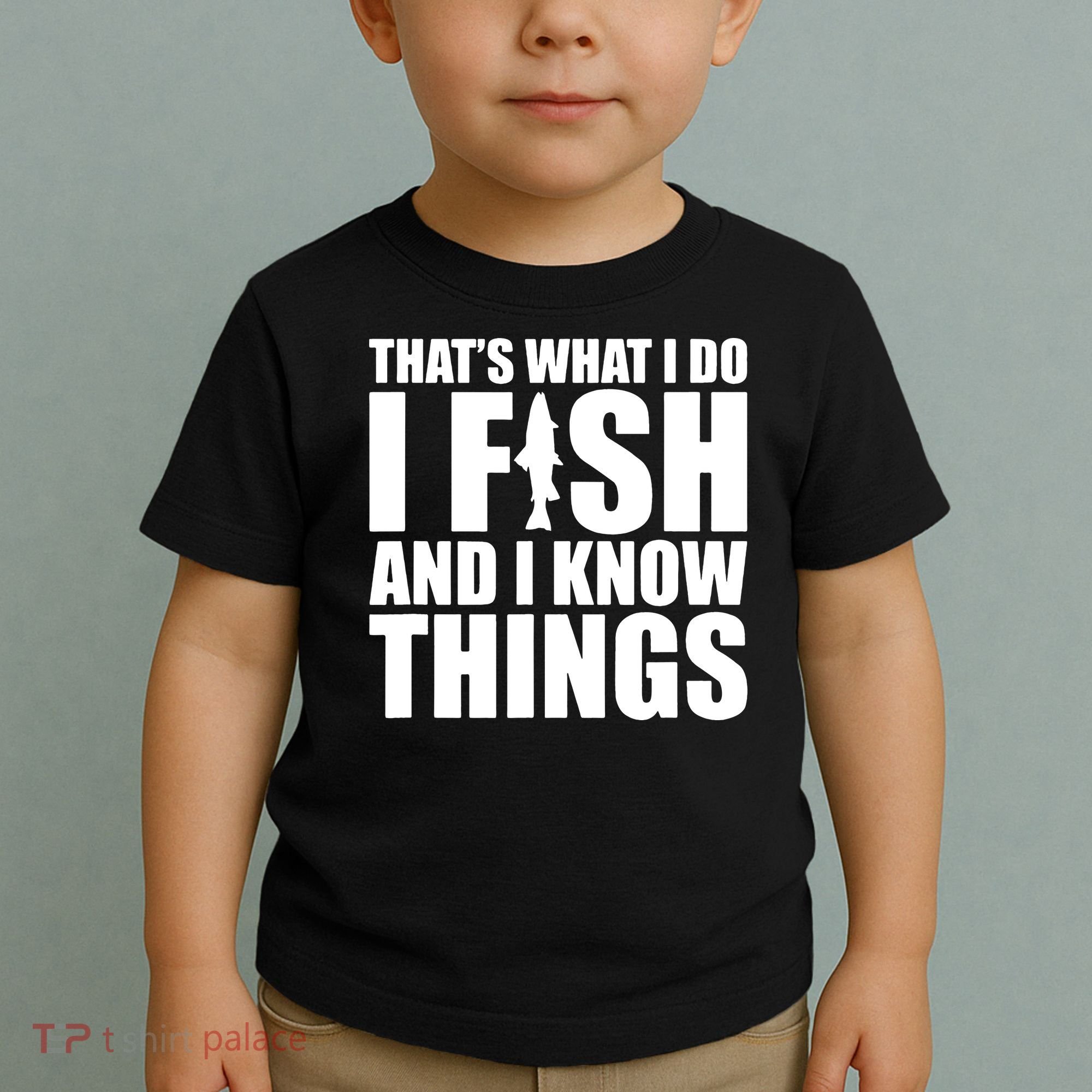 I Fish and I Know Things Fishing Fisherman Father’s Day Gift Toddler T-Shirt
