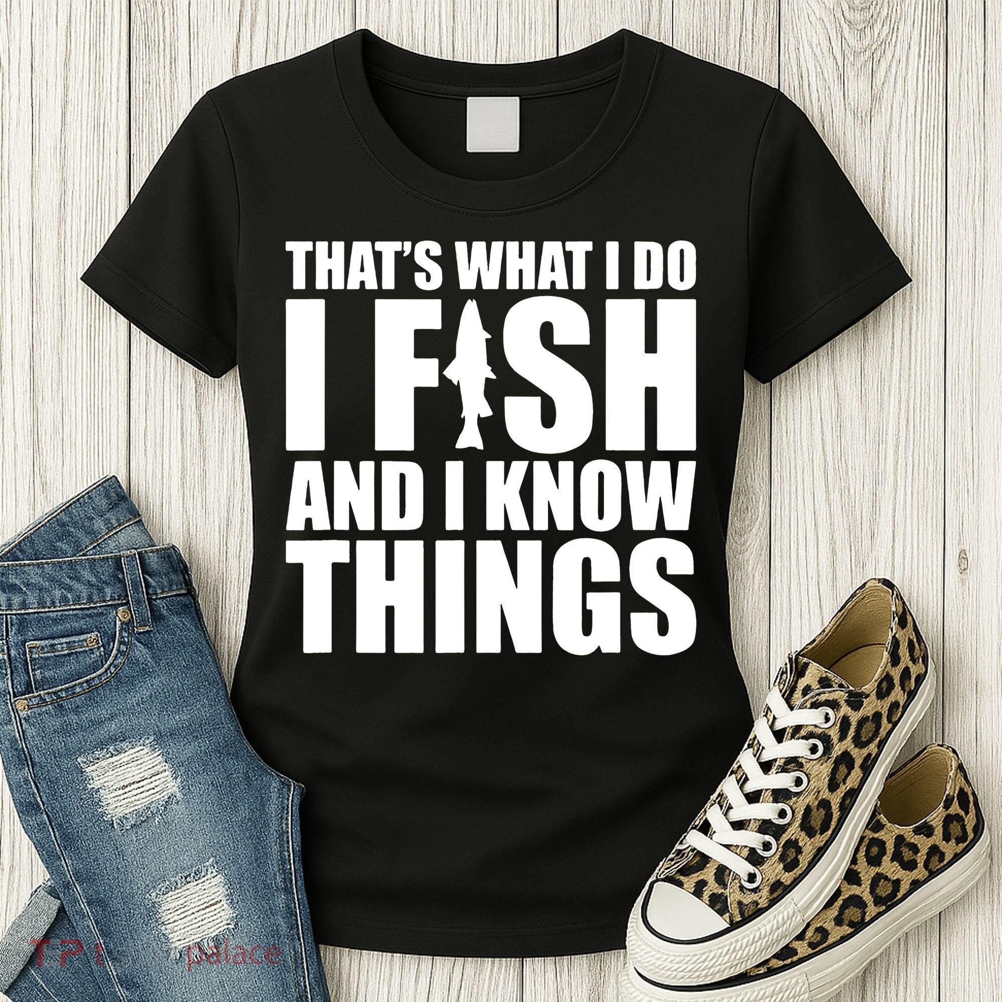 I Fish and I Know Things Fishing Fisherman Father’s Day Gift Women's T-Shirt