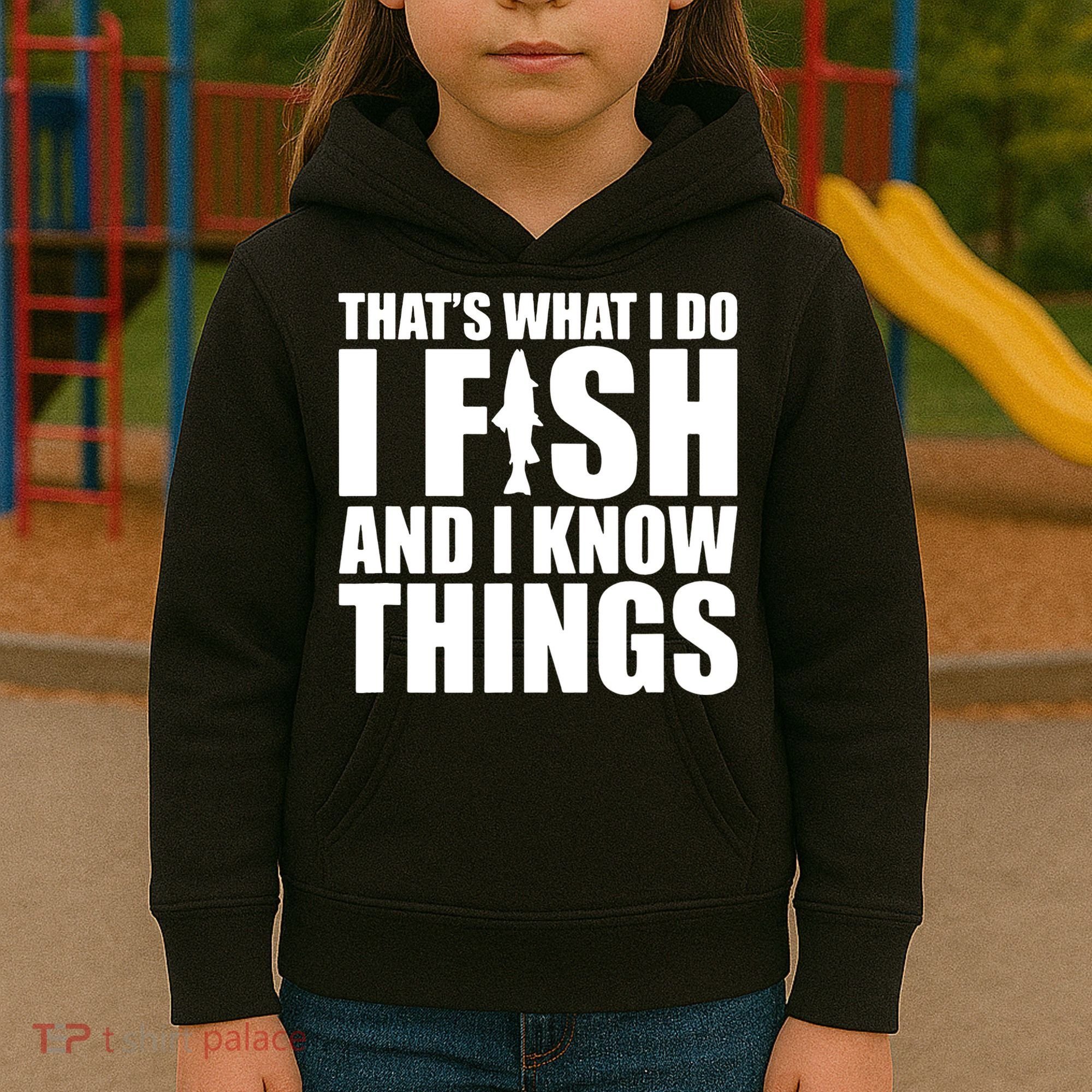 I Fish and I Know Things Fishing Fisherman Father’s Day Gift Kids Hoodie