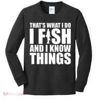 I Fish and I Know Things Fishing Fisherman Father’s Day Gift Kids Long Sleeve Shirt thumb 0
