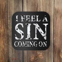 I Feel A Sin Coming On Funny Saying Coaster thumb 0
