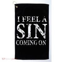 I Feel A Sin Coming On Funny Saying Golf Towel thumb 0