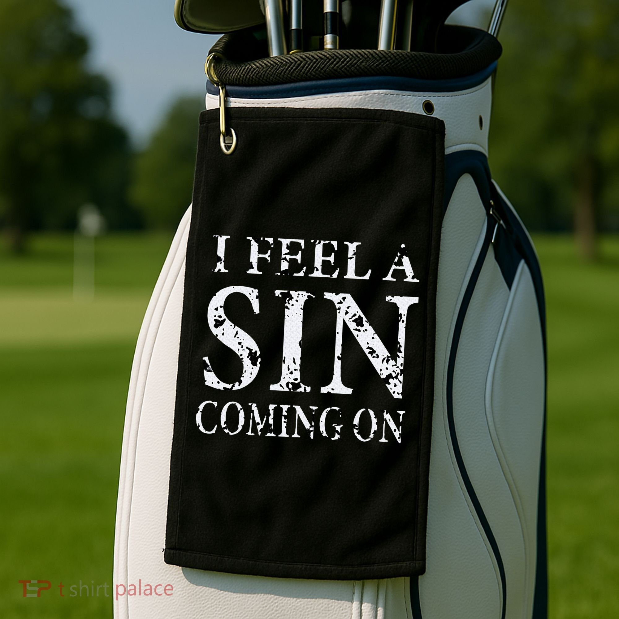 I Feel A Sin Coming On Funny Saying Golf Towel