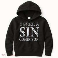 I Feel A Sin Coming On Funny Saying Kids Hoodie thumb 0