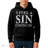I Feel A Sin Coming On Funny Saying Kids Hoodie thumb 4