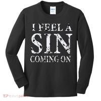 I Feel A Sin Coming On Funny Saying Kids Long Sleeve Shirt thumb 0