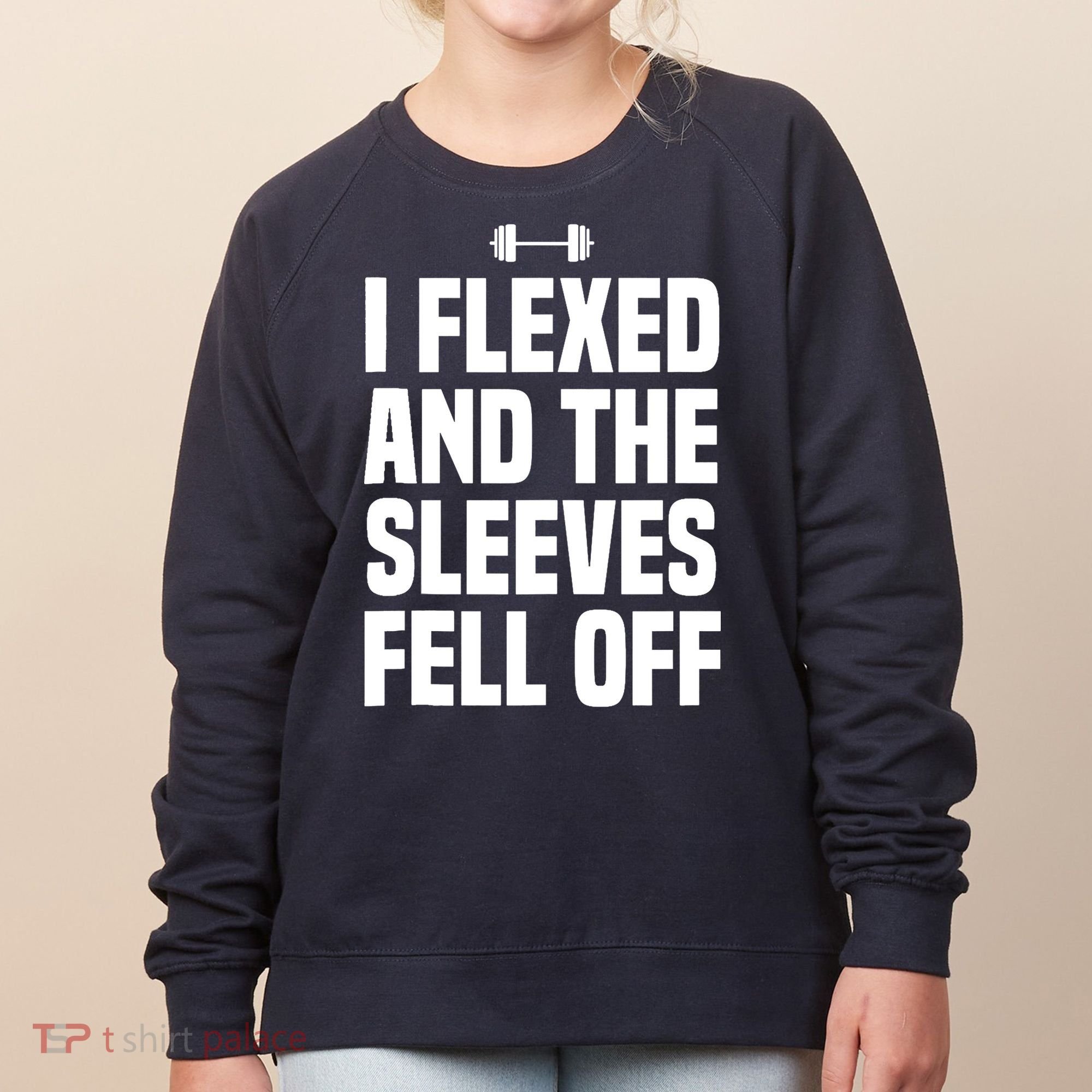 I Flexed And The Sleeves Fell Off Funny Gym Workout Tank Top Women's Sweatshirt