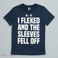 I Flexed And The Sleeves Fell Off Funny Gym Workout Tank Top T-Shirt thumb 5