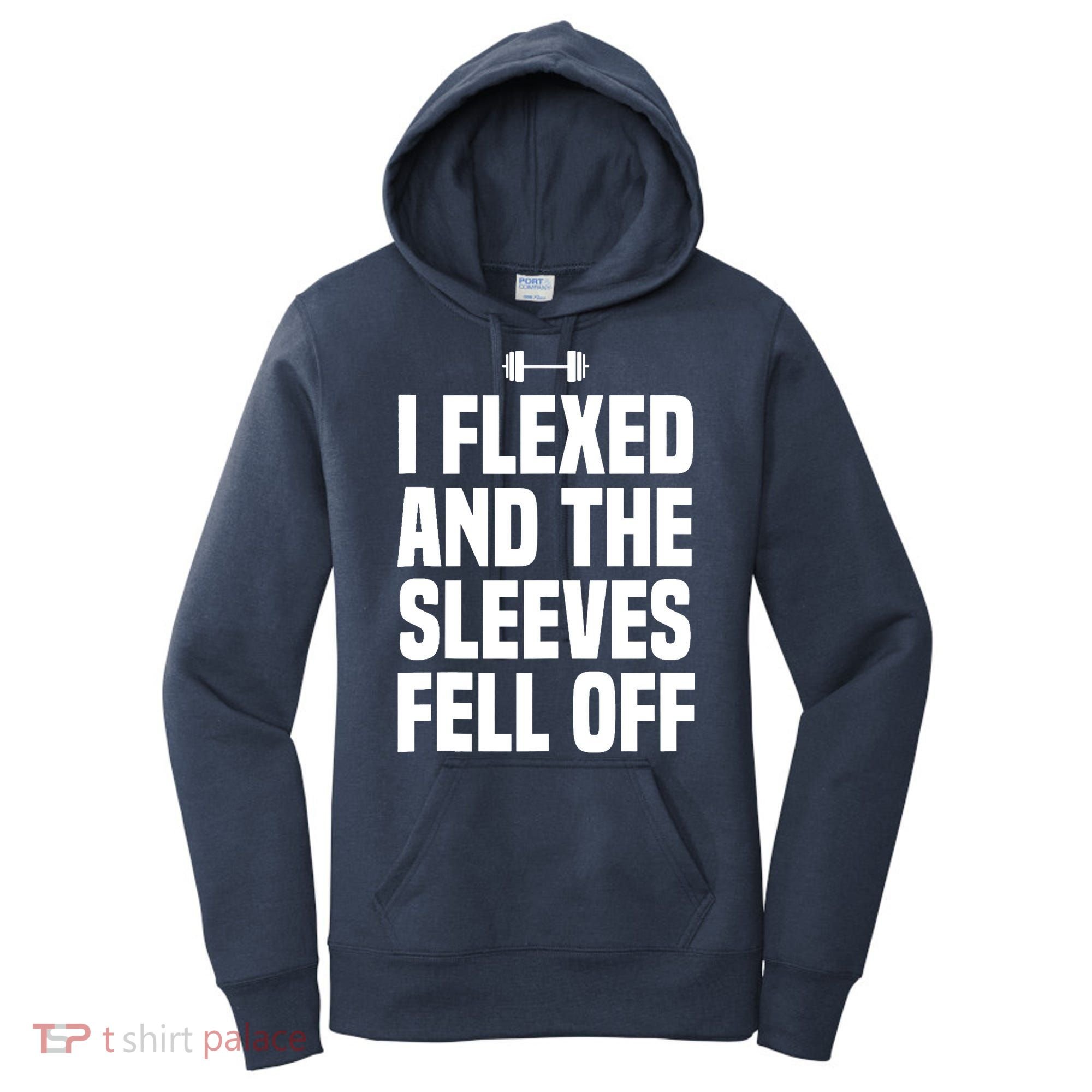 I Flexed And The Sleeves Fell Off Funny Gym Workout Tank Top Women's Hoodie