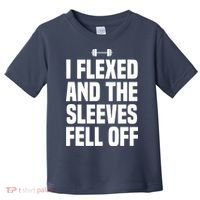 I Flexed And The Sleeves Fell Off Funny Gym Workout Tank Top Toddler T-Shirt thumb 0