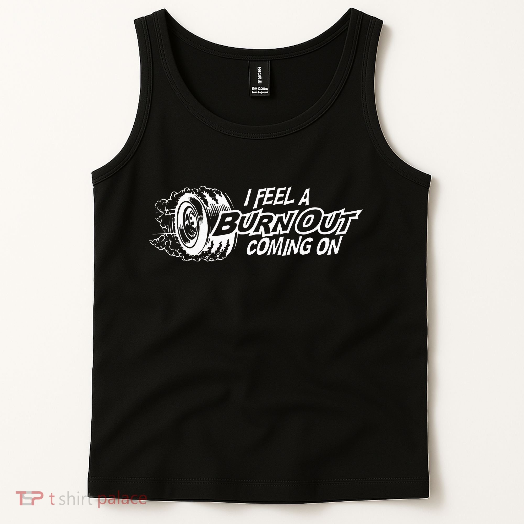 i feel a burn out coming on Tank Top