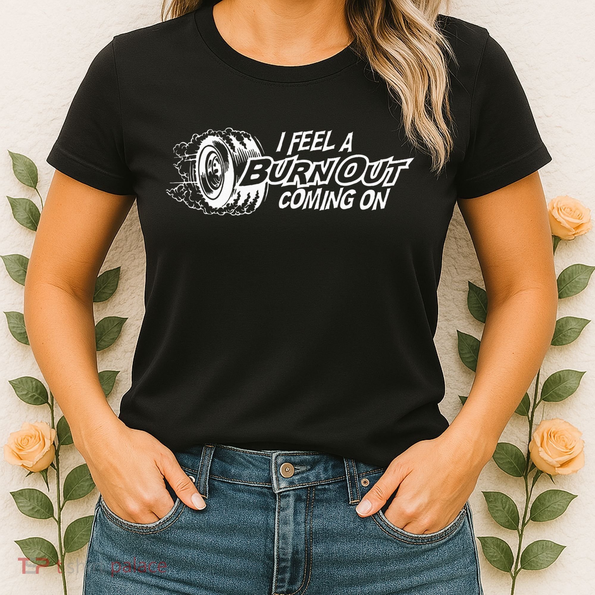 i feel a burn out coming on Women's T-Shirt