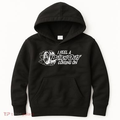 i feel a burn out coming on Kids Hoodie