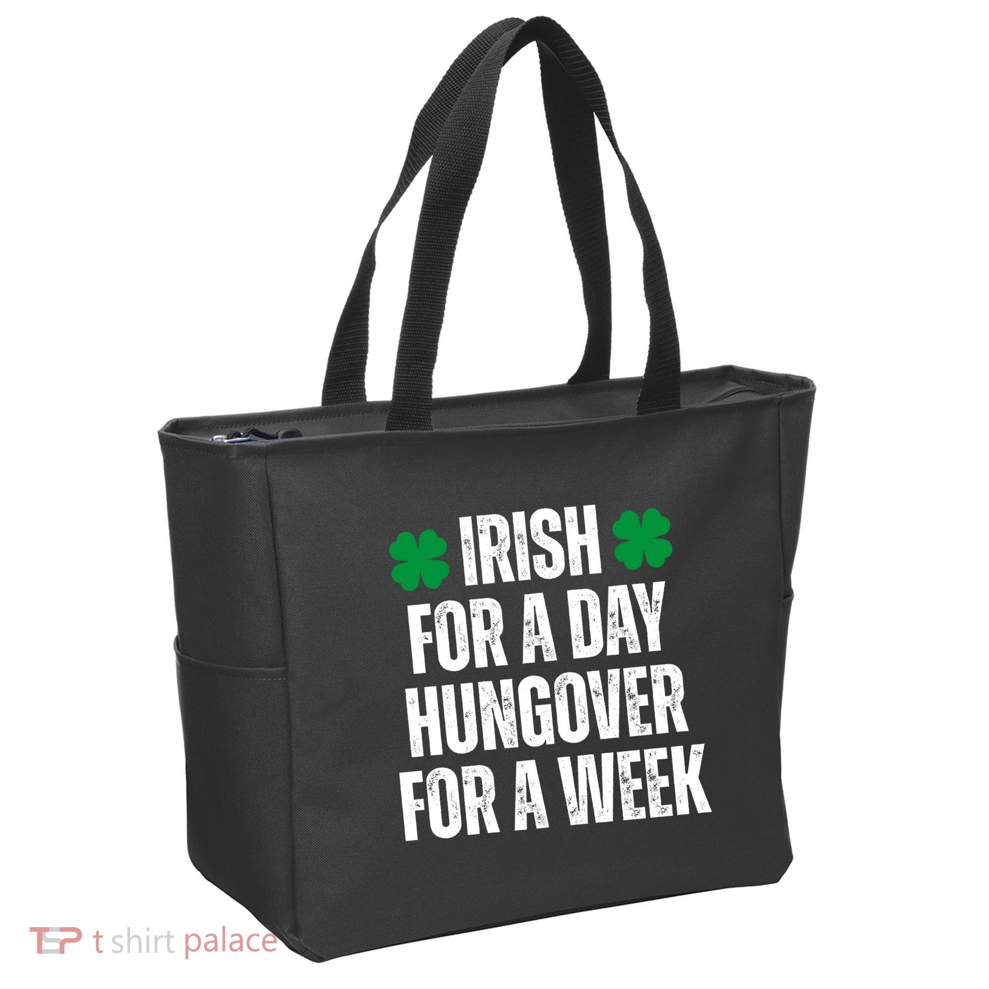 Irish For A Day Hungover For A Week St Patricks Day Funny Tote Bag
