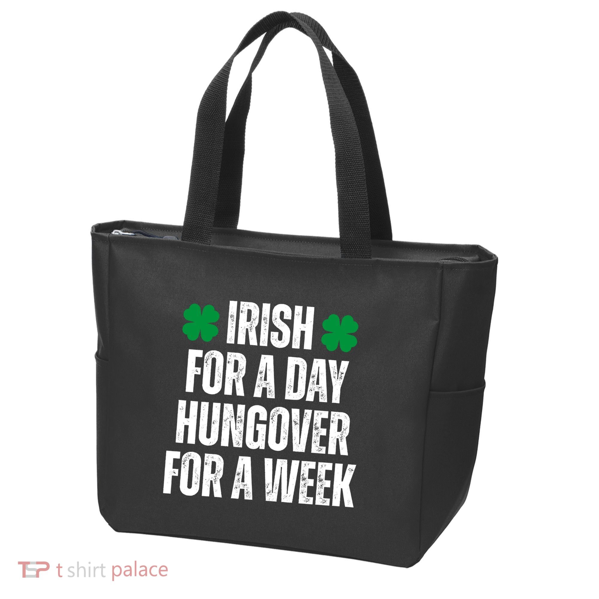 Irish For A Day Hungover For A Week St Patricks Day Funny Tote Bag