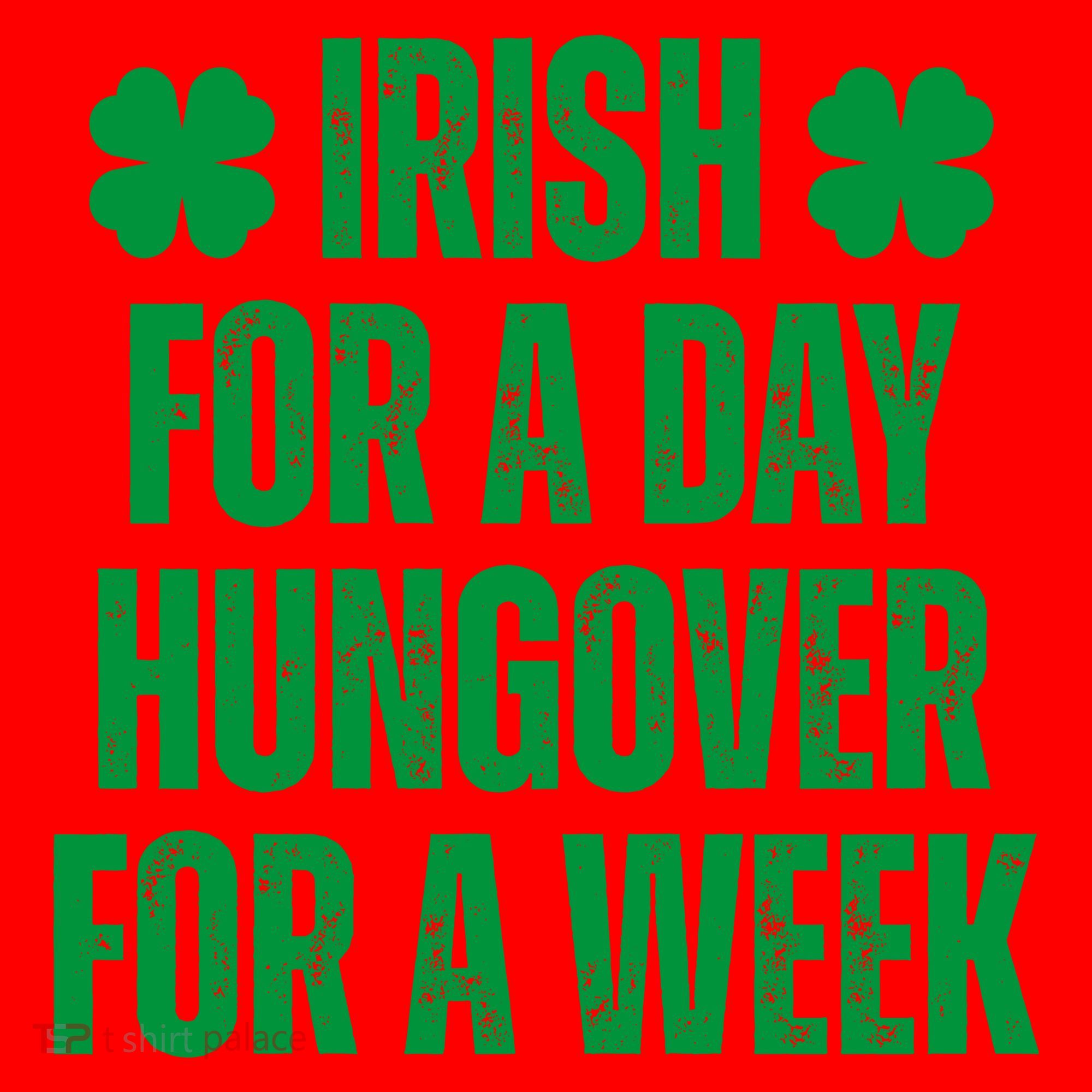 Irish For A Day Hungover For A Week St Patricks Day Funny Santa Hat