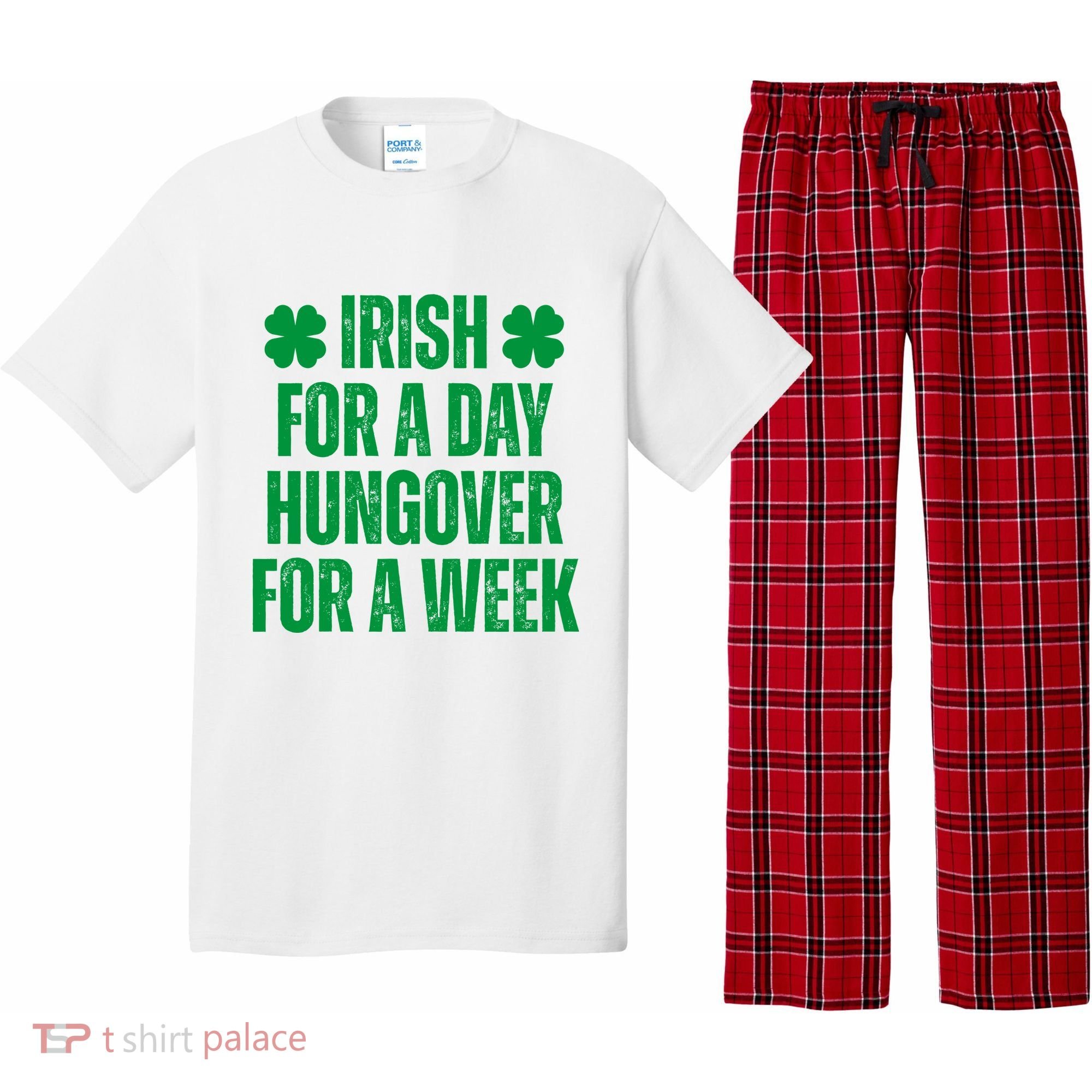 Irish For A Day Hungover For A Week St Patricks Day Funny Pajama Set