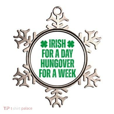 Irish For A Day Hungover For A Week St Patricks Day Funny Ornament