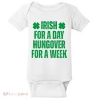 Irish For A Day Hungover For A Week St Patricks Day Funny Baby Bodysuit thumb 0