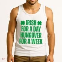 Irish For A Day Hungover For A Week St Patricks Day Funny Tank Top thumb 3