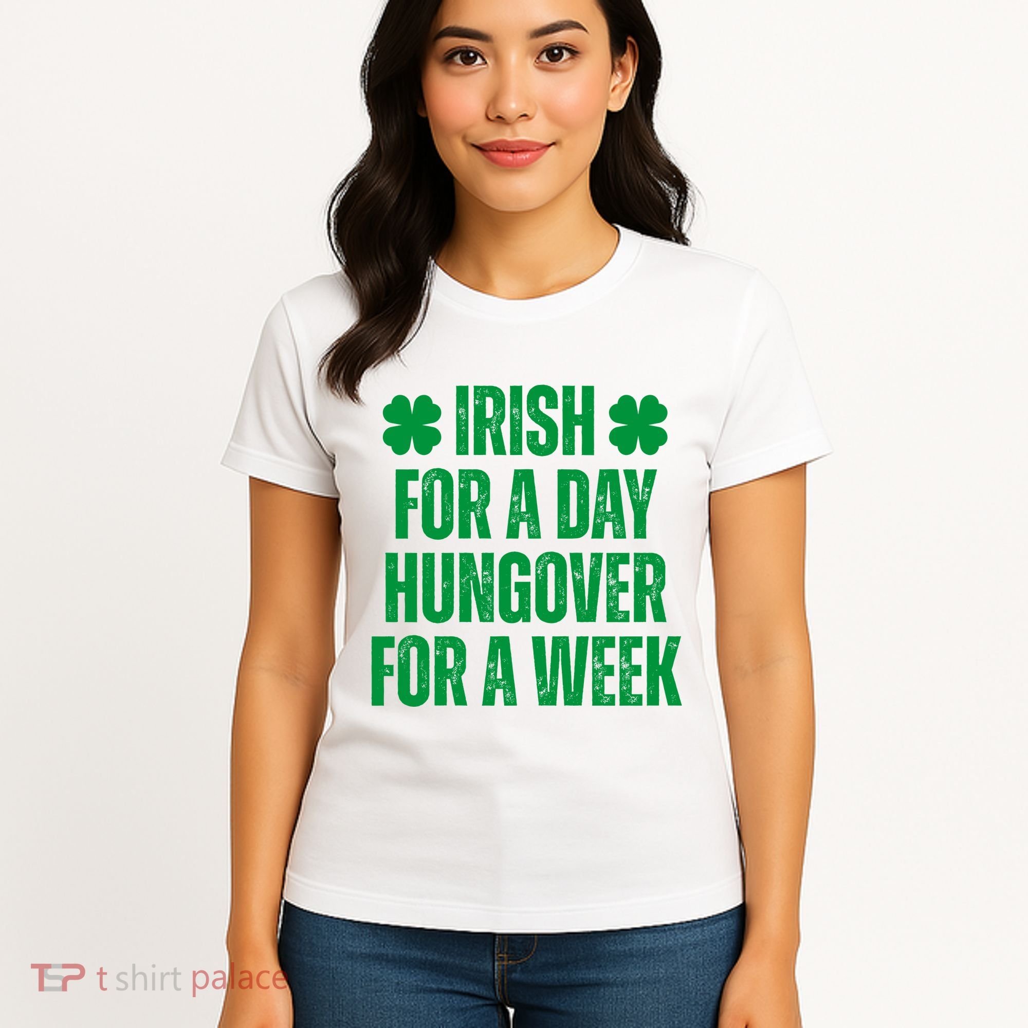 Irish For A Day Hungover For A Week St Patricks Day Funny Women's T-Shirt