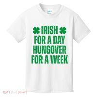 Irish For A Day Hungover For A Week St Patricks Day Funny Kids T-Shirt thumb 0