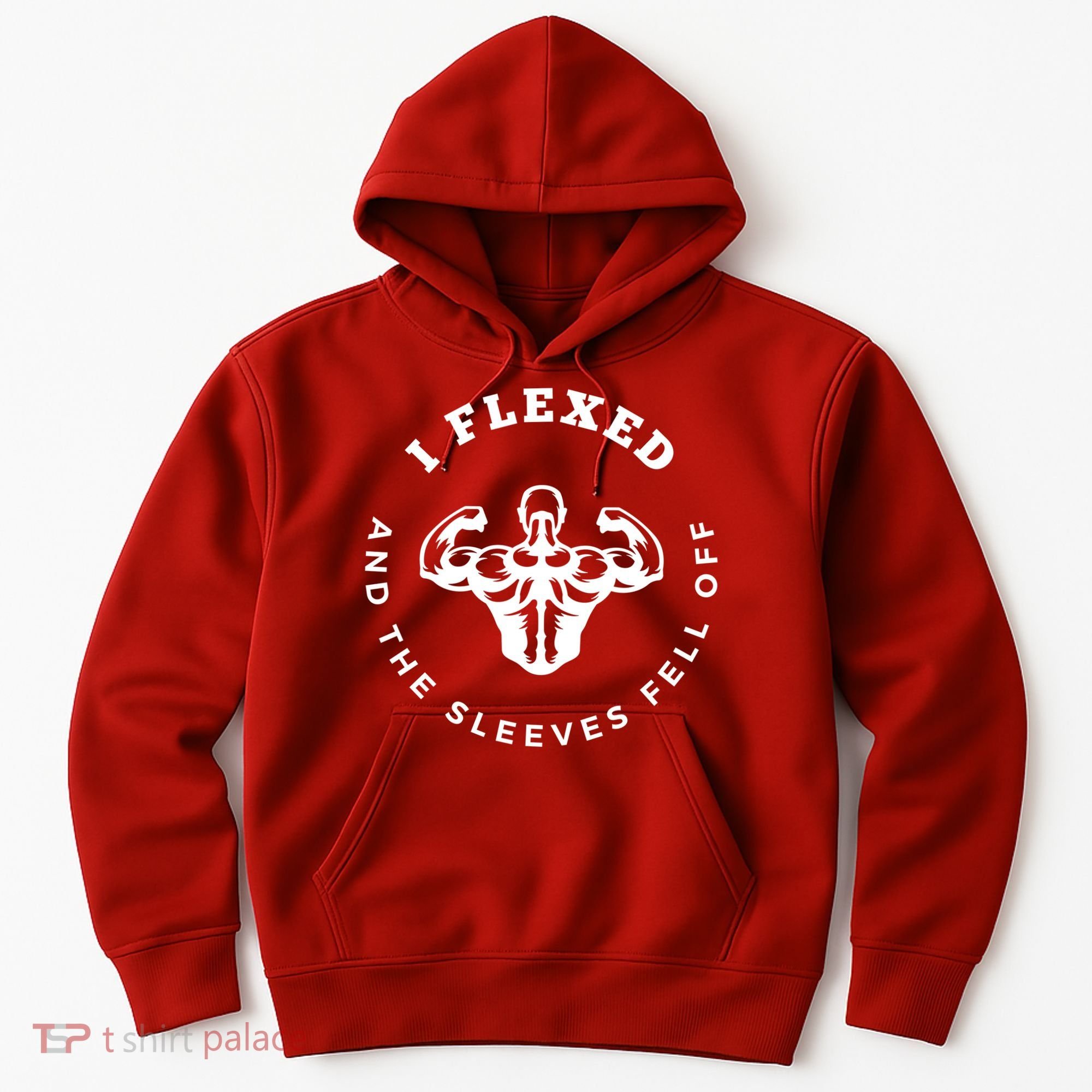 I Flexed And The Sleeves Fell Off Funny Gym Workout Hoodie
