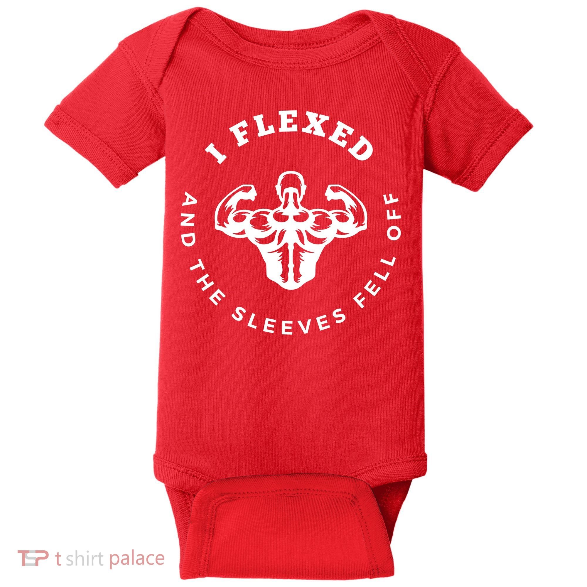 I Flexed And The Sleeves Fell Off Funny Gym Workout Baby Bodysuit