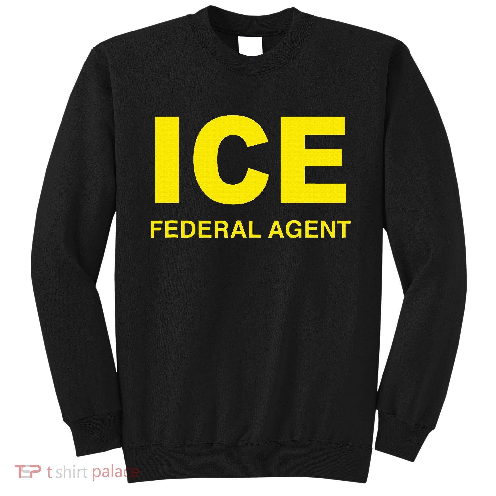 Ice Federal Agent Us Border Patrol Sweatshirt