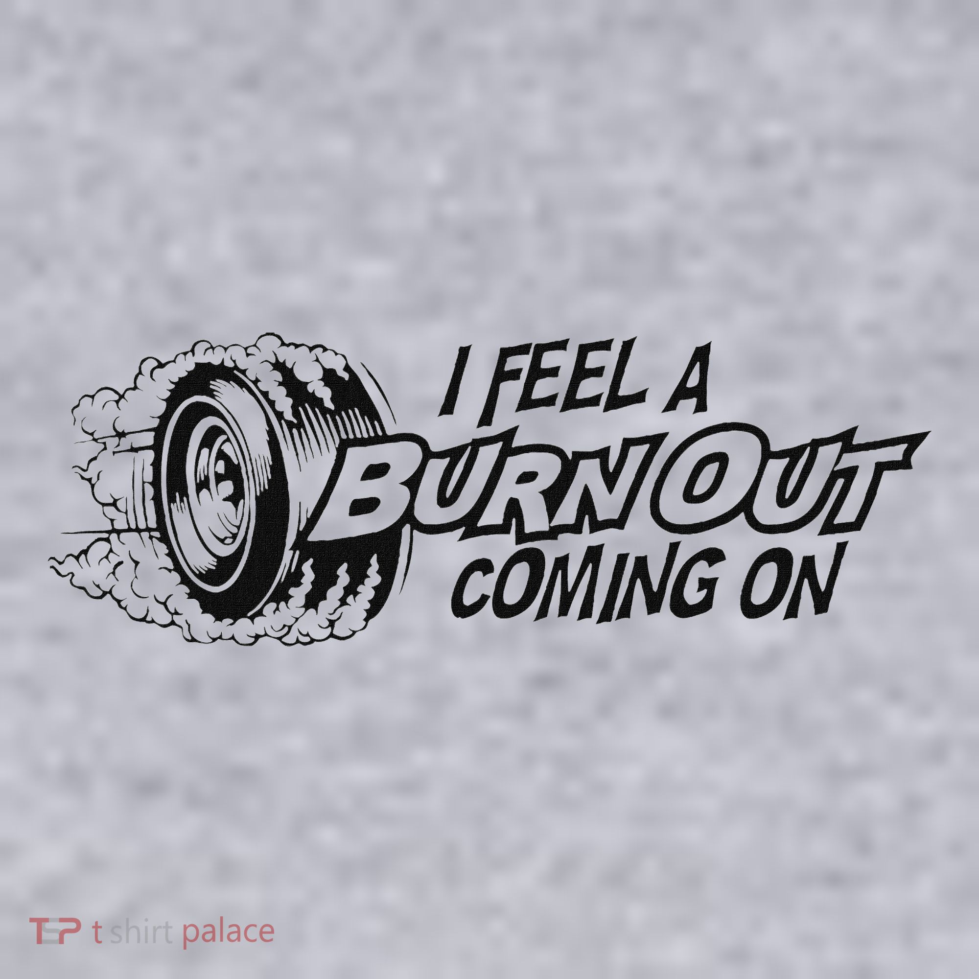 I Feel A Burn Out Coming On Women's Sweatshirt