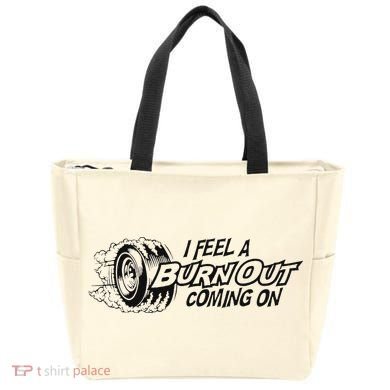 I Feel A Burn Out Coming On Tote Bag