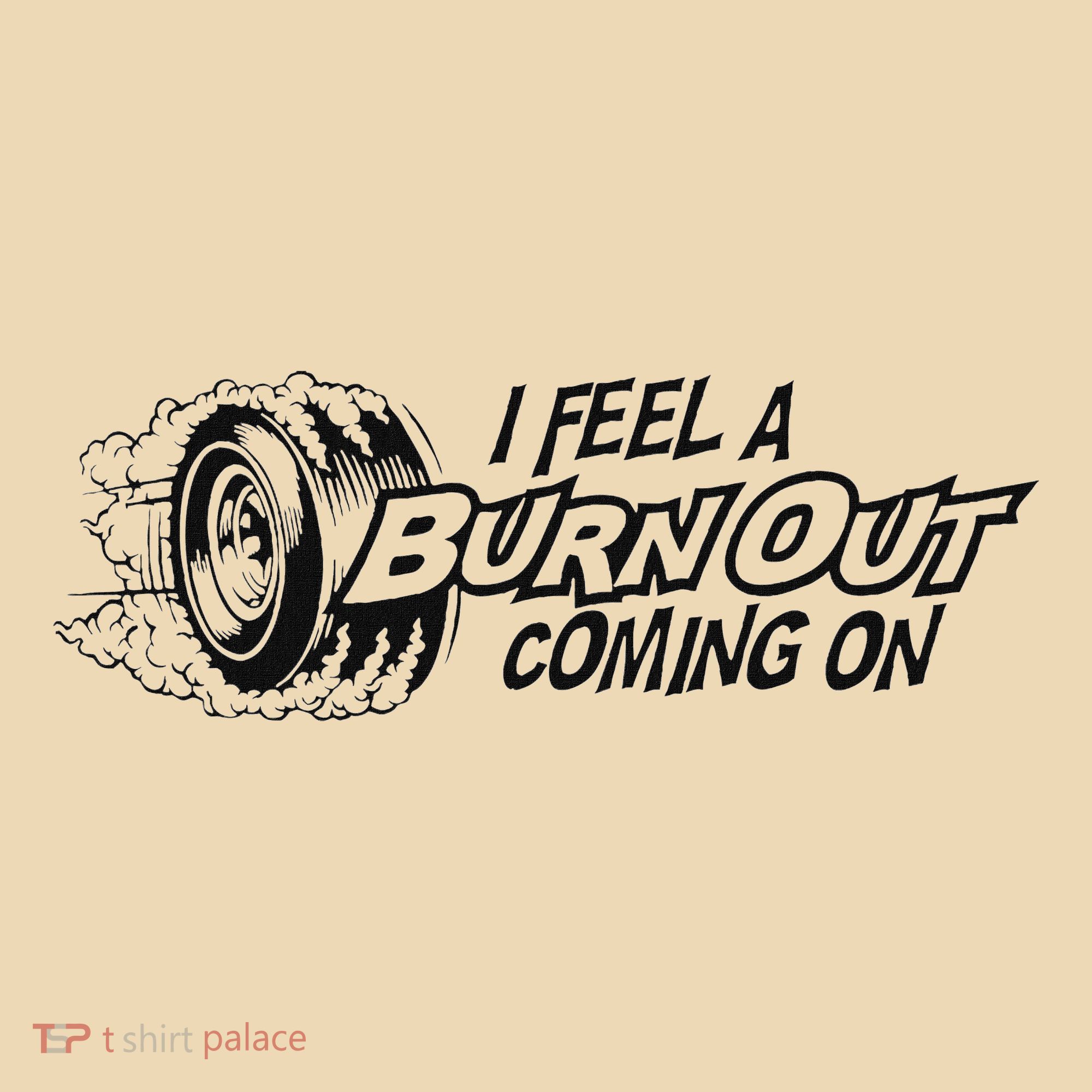 I Feel A Burn Out Coming On Tote Bag