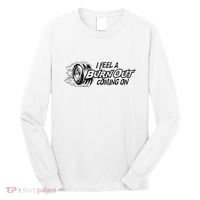 I Feel A Burn Out Coming On Long Sleeve Shirt thumb 0