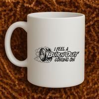 I Feel A Burn Out Coming On Coffee Mug thumb 2