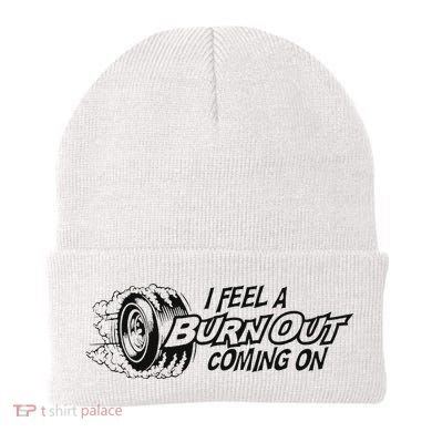 I Feel A Burn Out Coming On Beanie