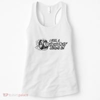 I Feel A Burn Out Coming On Women's Tank Top thumb 0