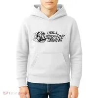 I Feel A Burn Out Coming On Kids Hoodie thumb 4
