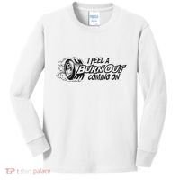 I Feel A Burn Out Coming On Kids Long Sleeve Shirt thumb 0