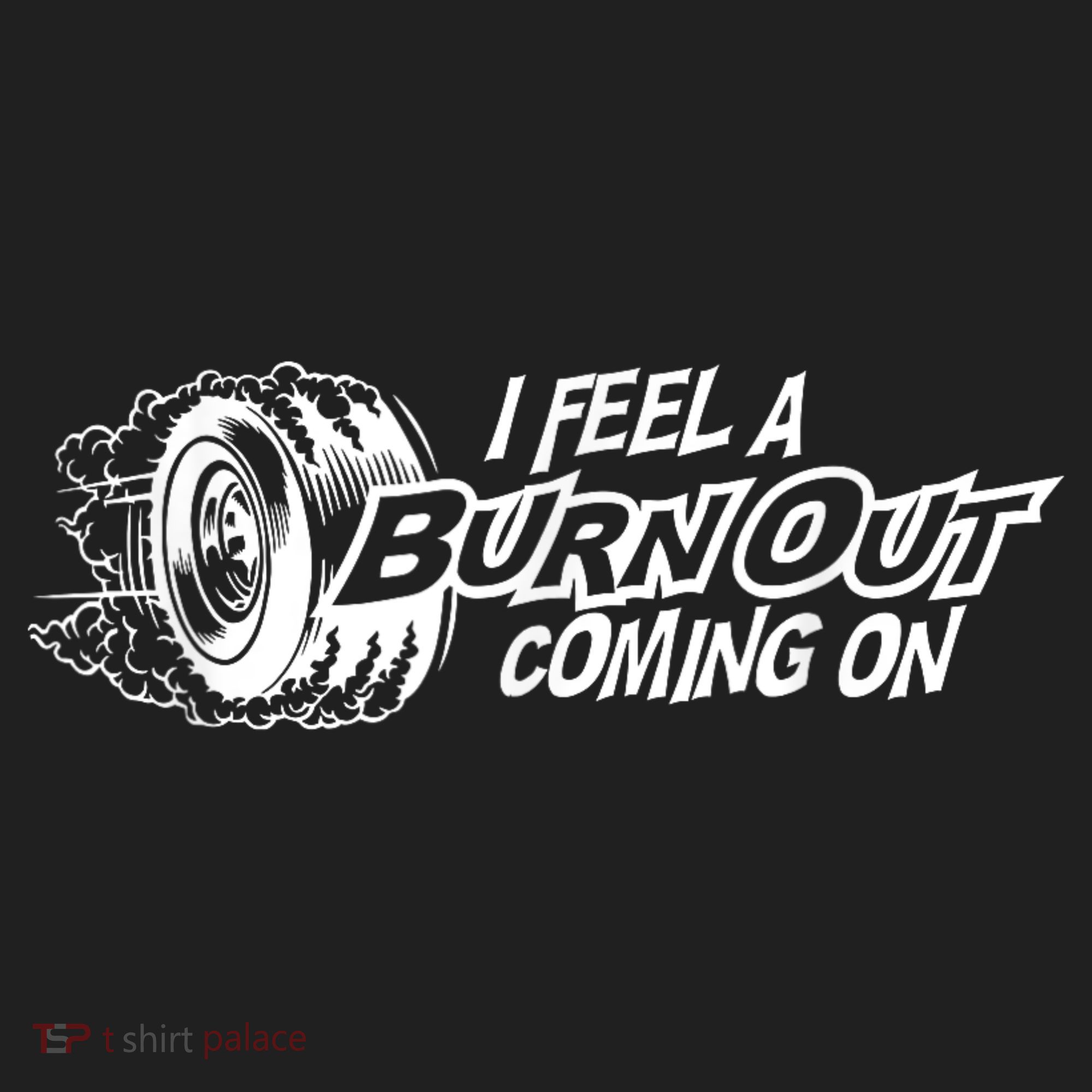 I Feel A Burnout Coming On Funny Gift Women's Sweatshirt