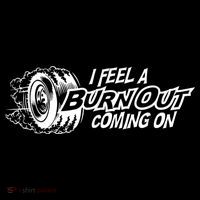 I Feel A Burnout Coming On Funny Gift Toddler T-Shirt thumb 4